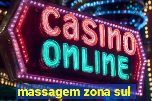 massagem zona sul